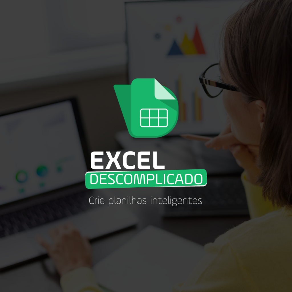 Excel Descomplicado: criando gráficos e planilhas inteligentes